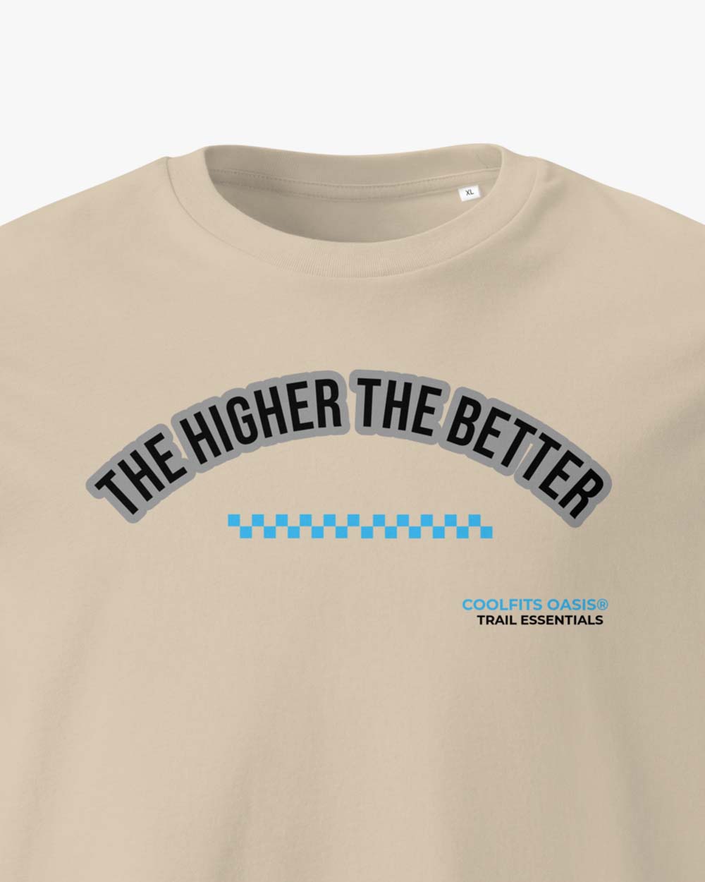 THE HIGHER THE BETTER - Unisex organic cotton t-shirt - desert dust