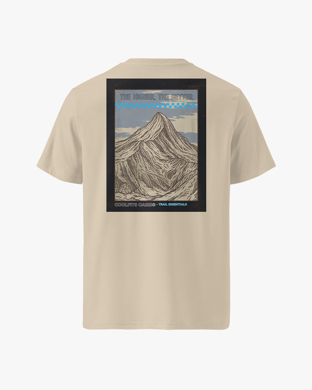THE HIGHER THE BETTER - Unisex organic cotton t-shirt - desert dust