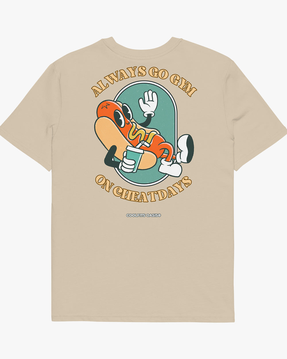 ALWAYS GO GYM ON CHEAT DAYS - HOTDOG - Unisex organic cotton t-shirt - desert dust