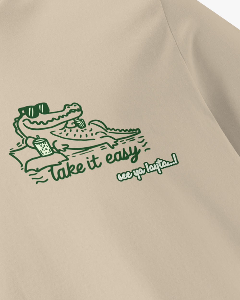 SEE YOU LATER ALLIGATOR - TAKE IT EASY - Unisex organic cotton t-shirt - desert dust