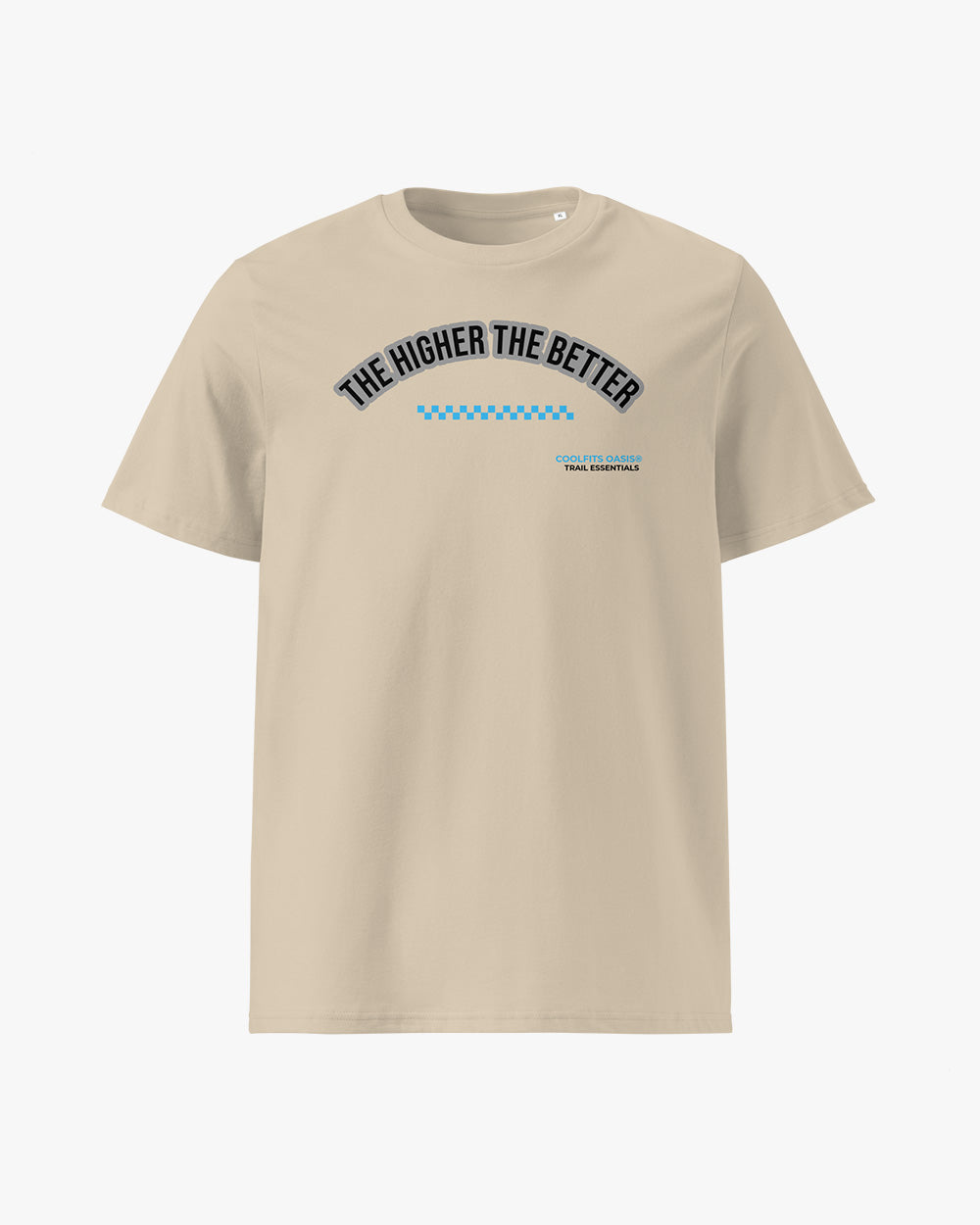 THE HIGHER THE BETTER - Unisex organic cotton t-shirt - desert dust